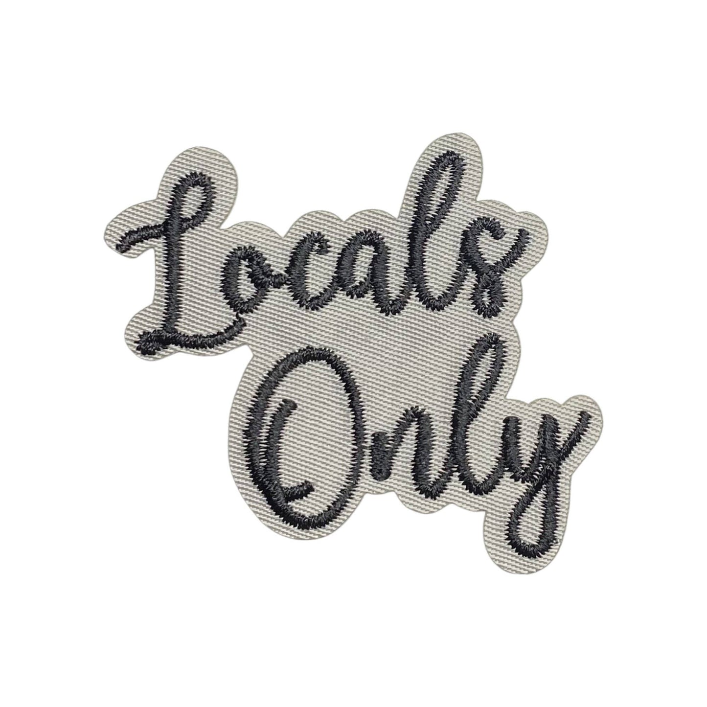 Locals Only, Embroidered Iron on Patch
