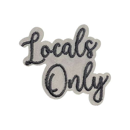 Locals Only, Embroidered Iron on Patch