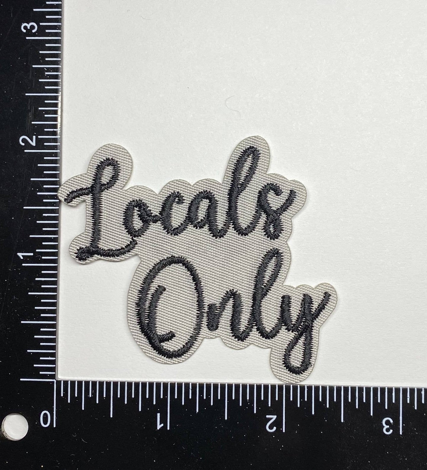 Locals Only, Embroidered Iron on Patch