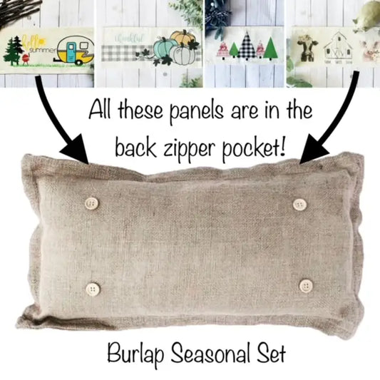 Seasonal Bundle Pillow Set: BURLAP (comes with insert and these 4 panels inside back pocket)